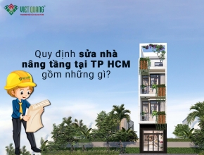 Quy định sửa nhà nâng tầng tại TP HCM gồm những gì ? 